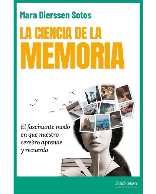 La ciencia de la memoria: El fascinante modo en que nuestro cerebro aprende y recuerda  (Tapa blanda con solapas) 1