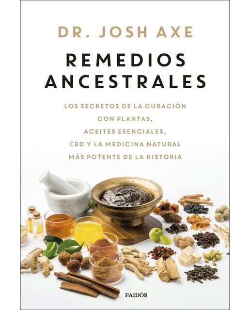 Imagen 0 de Remedios ancestrales: Los secretos de la curación con plantas, aceites esenciales, CBD y la medicina natural más potente de  (Tapa blanda con solapas)