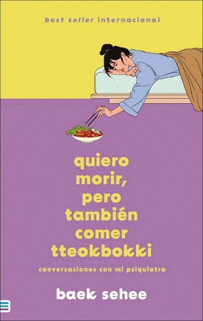 Imagem 0 de QUIERO MORIR, PERO TAMBIÉN COMER TTEOKBOKKI: Conversaciones con mi psiquiatra (Capa mole)
