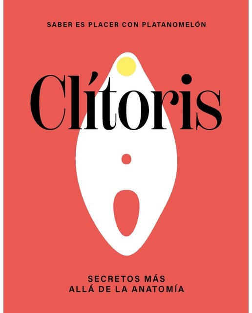 Imagen 0 de Clítoris: secretos más allá de la anatomía (Tapa dura)