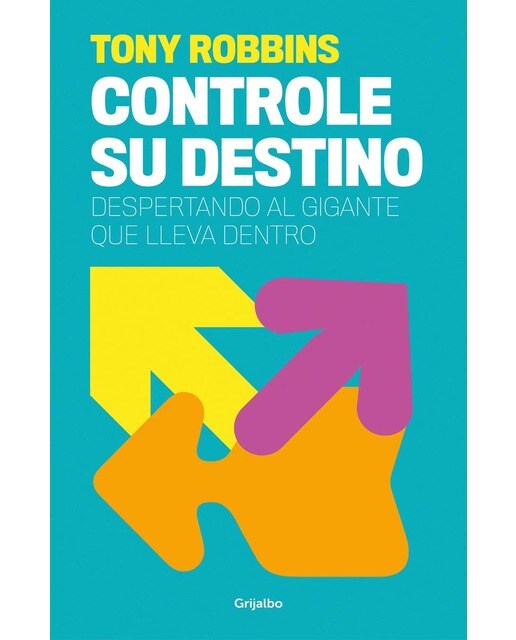 Imagen 0 de Controle su destino: Despertando al gigante que lleva dentro (Tapa blanda)