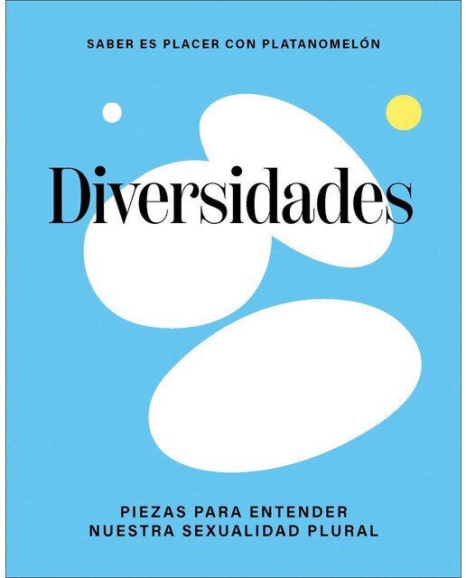 Imagen 0 de Diversidades: piezas para entender nuestra sexualidad plural (Tapa dura)