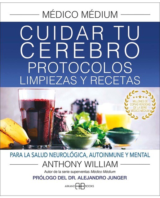 Imagen 0 de Médico Médium. Cuidar tu cerebro. Protocolos, limpiezas y recetas: Para la salud neurológica, autoinmune y mental  (Tapa blanda con solapas)