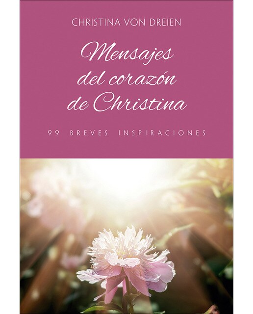 Imagen 1 de Mensajes del Corazón de Christina: 99 breves inspiraciones