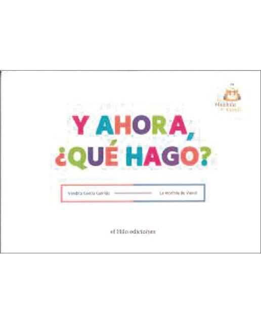 Imagen 0 de Y ahora, ¿qué hago? (Tapa blanda)
