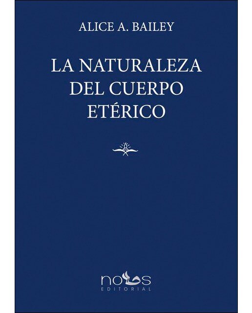 Imagen 0 de La Naturaleza del Cuerpo Etérico