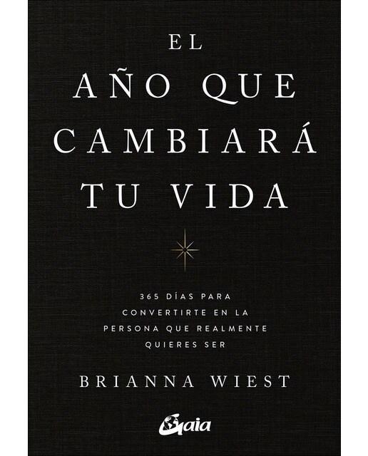 Imagen 0 de El año que cambiará tu vida: 365 días para convertirte en la persona que realmente quieres ser (Tapa blanda con solapas)