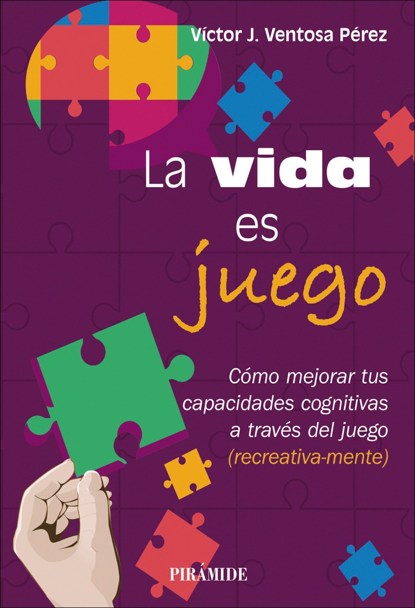 La vida es juego: Cómo mejorar tus capacidades cognitivas a través del juego (recreativa-mente) (Capa mole com abas) 1