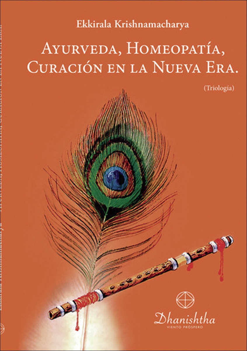 Ayurveda ; Homeopatía ; Curación en la Nueva Era