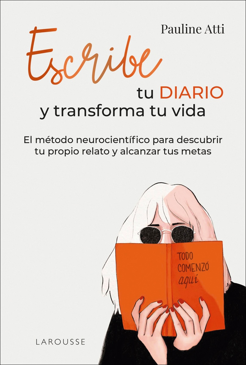 Escribe tu diario y transforma tu vida: El método neurocientífico para descubrir tu propio relato y alcanzar tus metas (Capa mole com abas) 1
