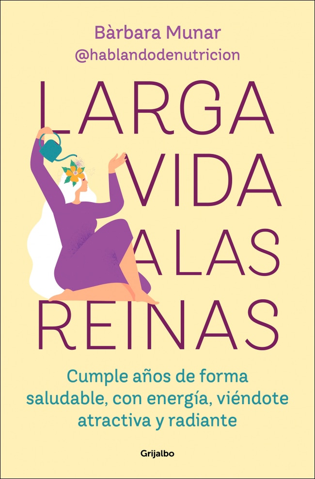 Imagem 0 de Larga vida a las reinas: Cumple años de forma saludable y siéntete llena de energía, atractiva y radiante. (Capa mole)