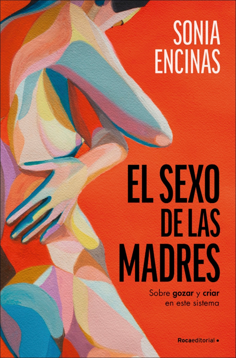 Imagem 0 de El sexo de las madres: Sobre gozar y criar en este sistema (Capa mole)
