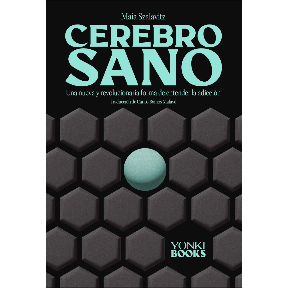 Imagem 0 de Cerebro sano: Una nueva y revolucionaria forma de entender la adicción