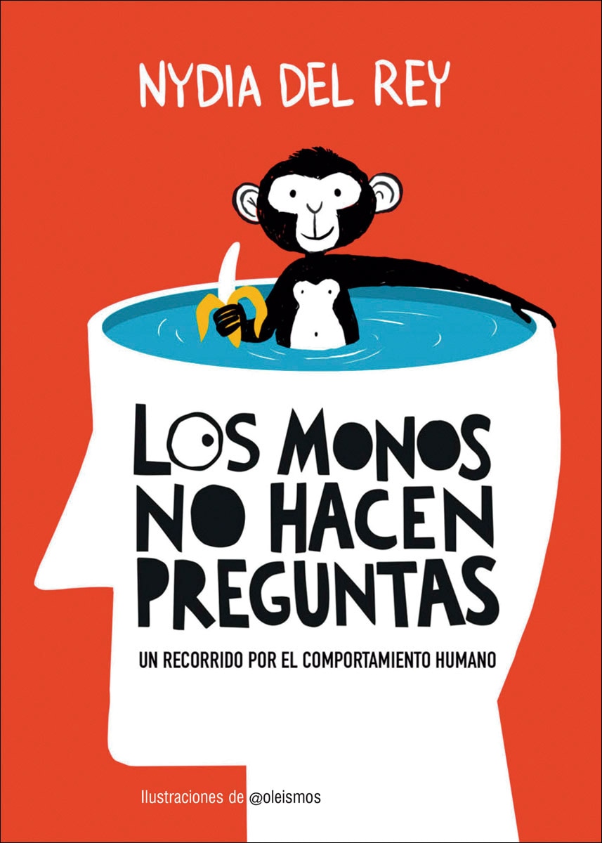 Los monos no hacen preguntas: Un recorrido por el comportamiento humano (Capa mole com abas) 1