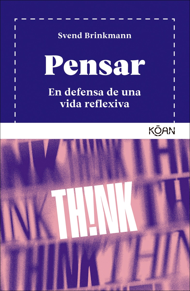 Pensar: En defensa de una vida reflexiva (Capa mole) 1