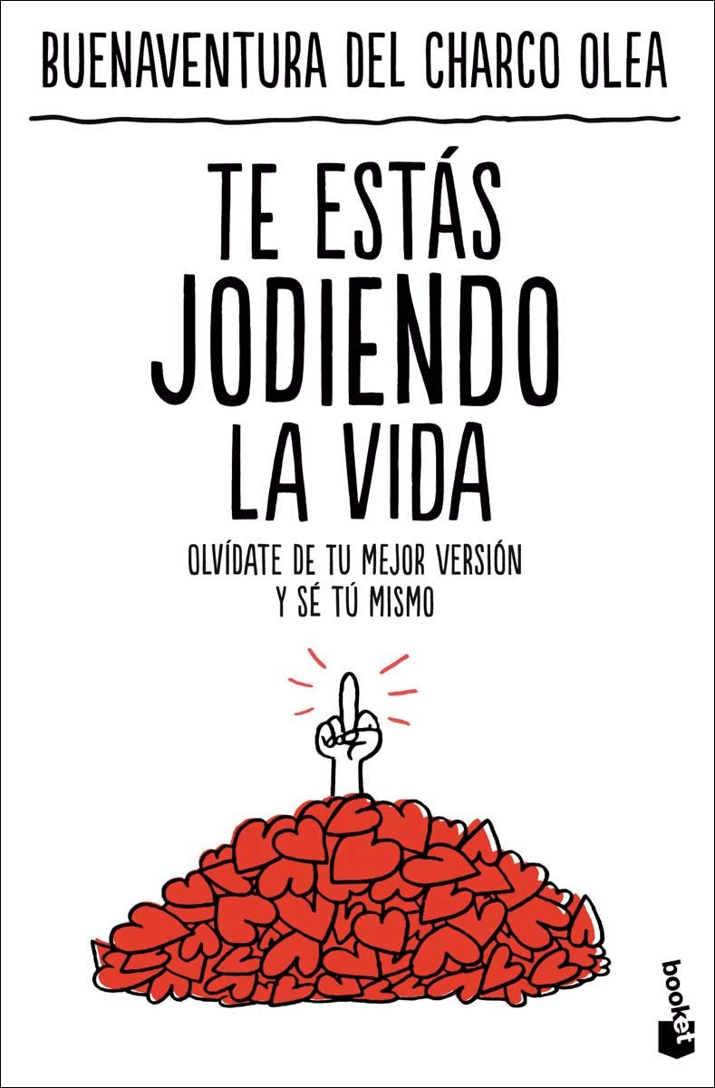 Te estás jodiendo la vida: Olvídate de tu mejor versión y sé tú mismo (Bolso) 1