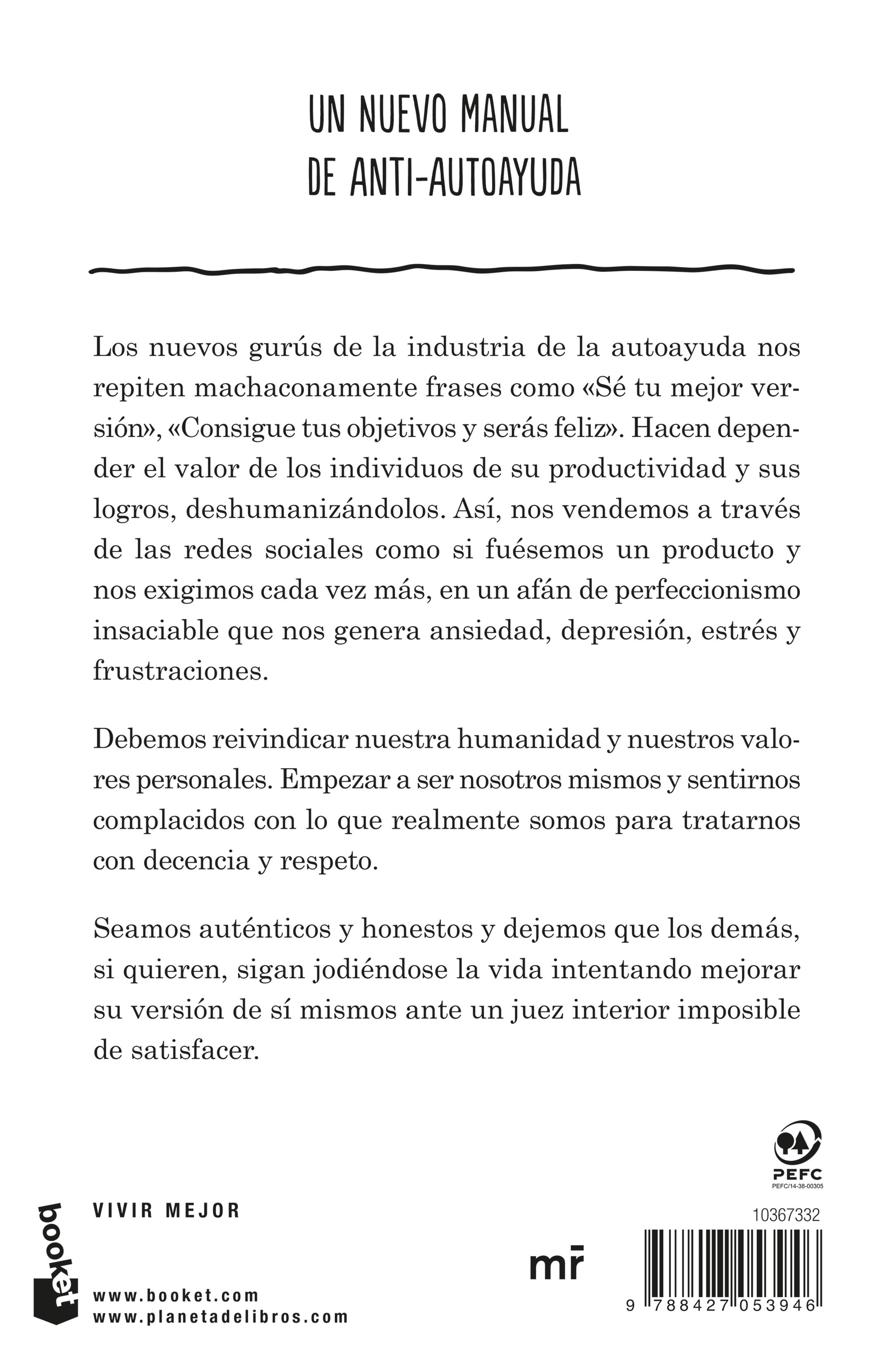Te estás jodiendo la vida: Olvídate de tu mejor versión y sé tú mismo (Bolso) 2