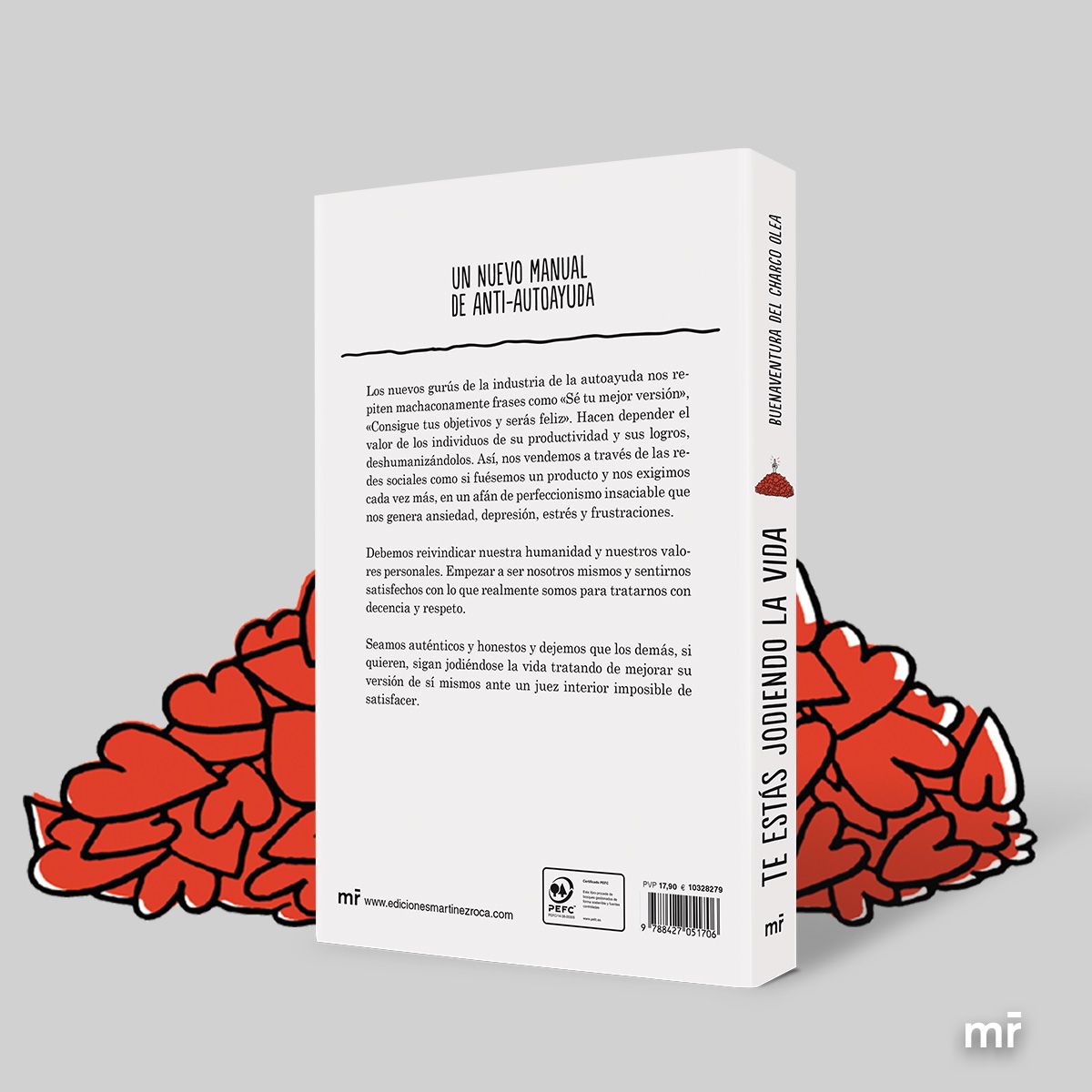 Te estás jodiendo la vida: Olvídate de tu mejor versión y sé tú mismo (Bolso) 9