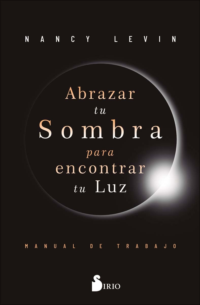 Abrazar tu sombra para encontrar tu luz: Manual de trabajo (Capa mole com abas) 1