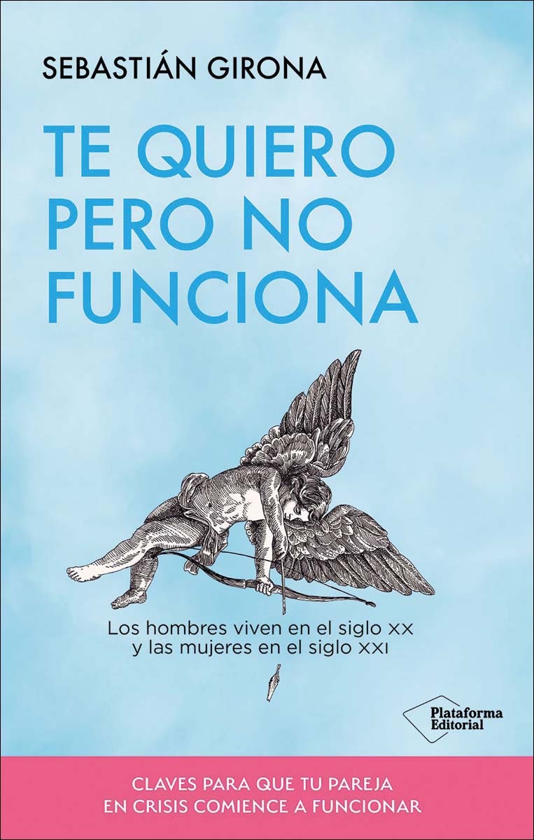 Imagem 0 de Te quiero pero no funciona: Los hombres viven en el siglo XX y las mujeres en el siglo XXI (Capa mole com abas)
