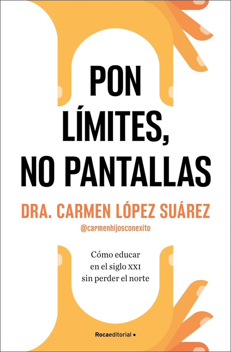 Imagem 0 de Pon límites, no pantallas: Cómo educar en el siglo XXI sin perder el norte (Capa mole)