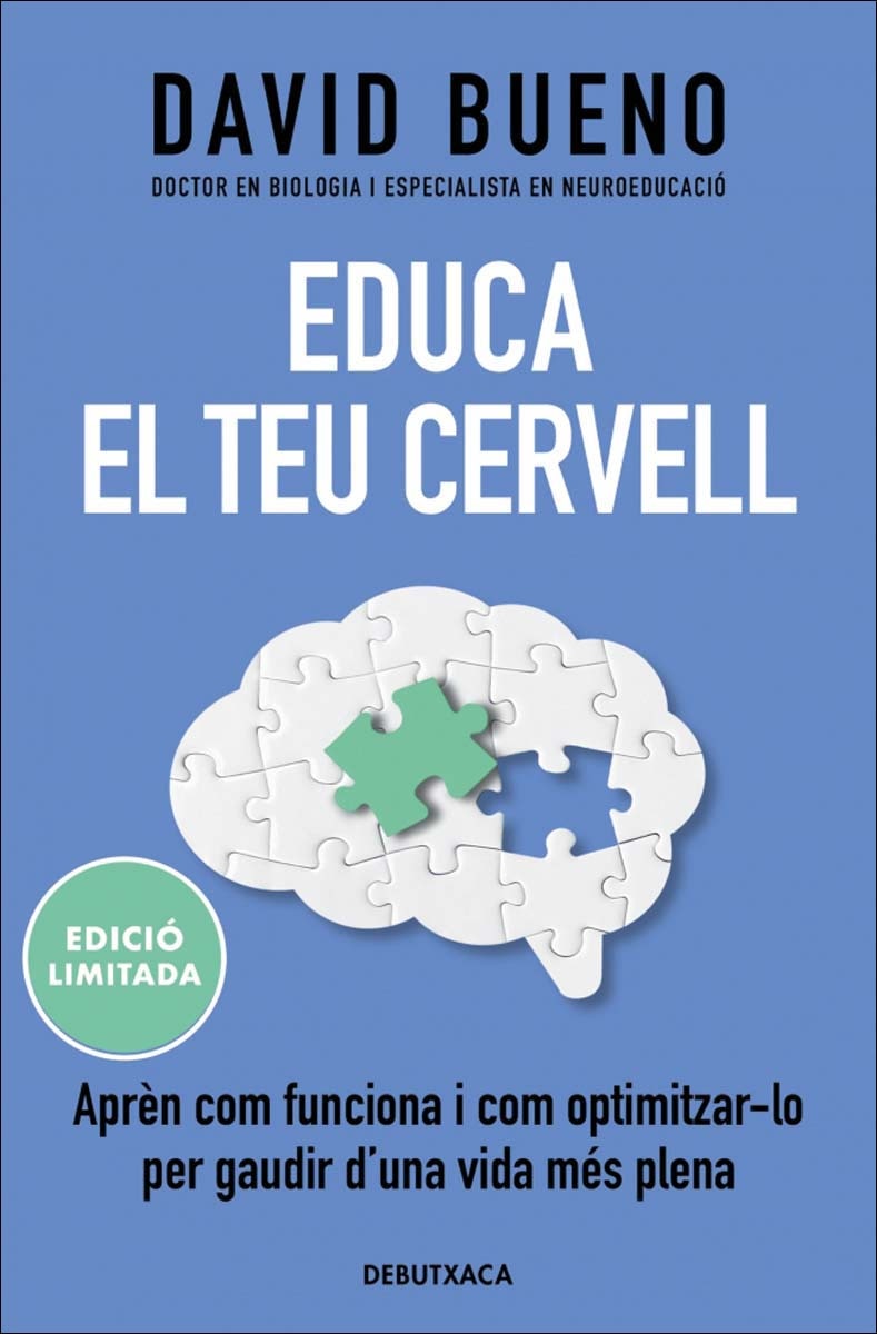 Imagem 0 de Educa el teu cervell (edició limitada): Aprèn com funciona i com optimitzar-lo per gaudir una vida més plena