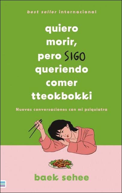 Imagem 0 de Quiero morir, pero sigo queriendo comer tteokbokki: Nuevas conversaciones con mi psiquiatra (Capa mole)