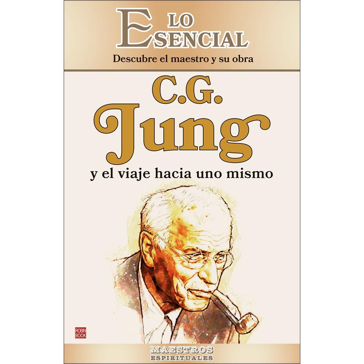 C.G. Jung y el viaje hacia uno mismo: Descubre el maestro y su obra 1