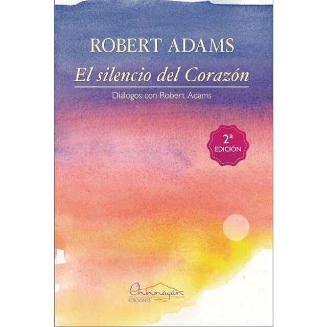 Imagem 0 de El silencio del Corazón: Diálogos con Robert Adams
