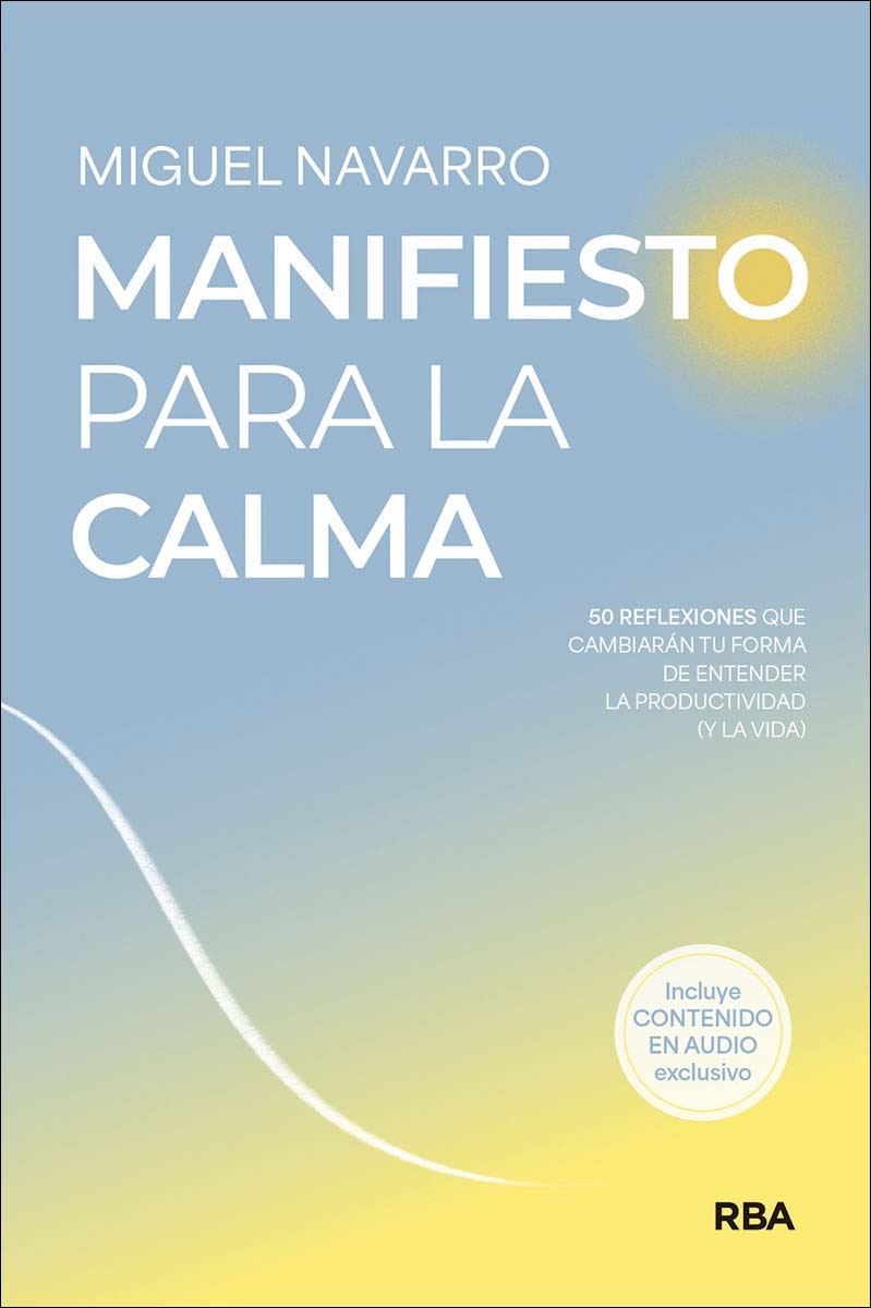 Imagem 0 de Manifiesto para la calma: 50 reflexiones que cambiarán tu forma de entender la productividad (y la vida) (Capa mole)