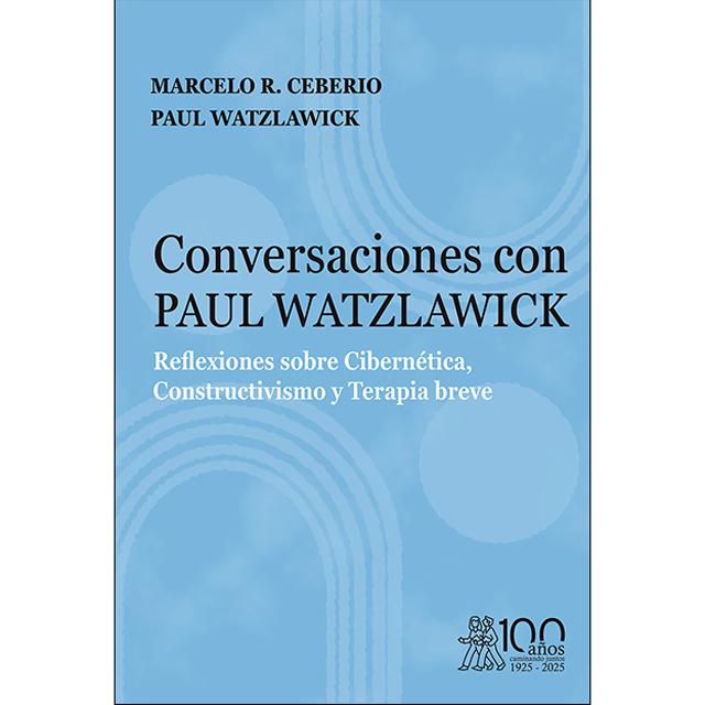 Imagem 0 de Conversaciones con Paul Watzlawick. Reflexiones sobre Cibernética, Constructivismo y Terapia breve