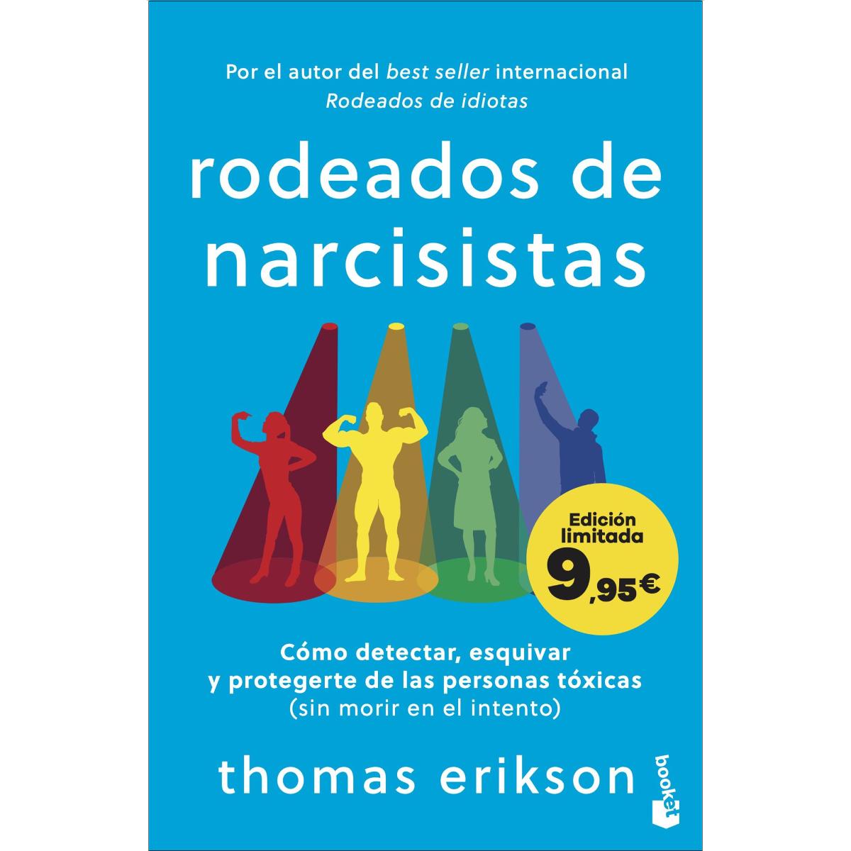 Imagem 0 de Rodeados de narcisistas: Cómo detectar, esquivar y protegerte de las personas tóxicas (sin morir en el intento) (Bolso)