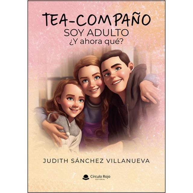 TEA-COMPAÑO. Soy adulto. Y ahora qué? 1