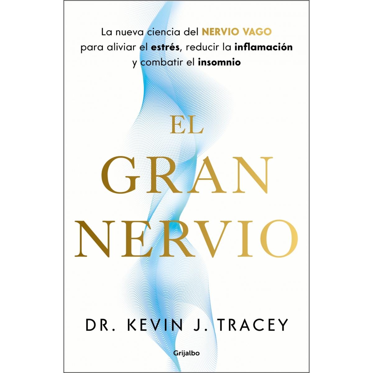 El gran nervio: La nueva ciencia del nervio vago para aliviar el estrés, reducir la inflamación y combatir el insomnio (Capa mole) 1