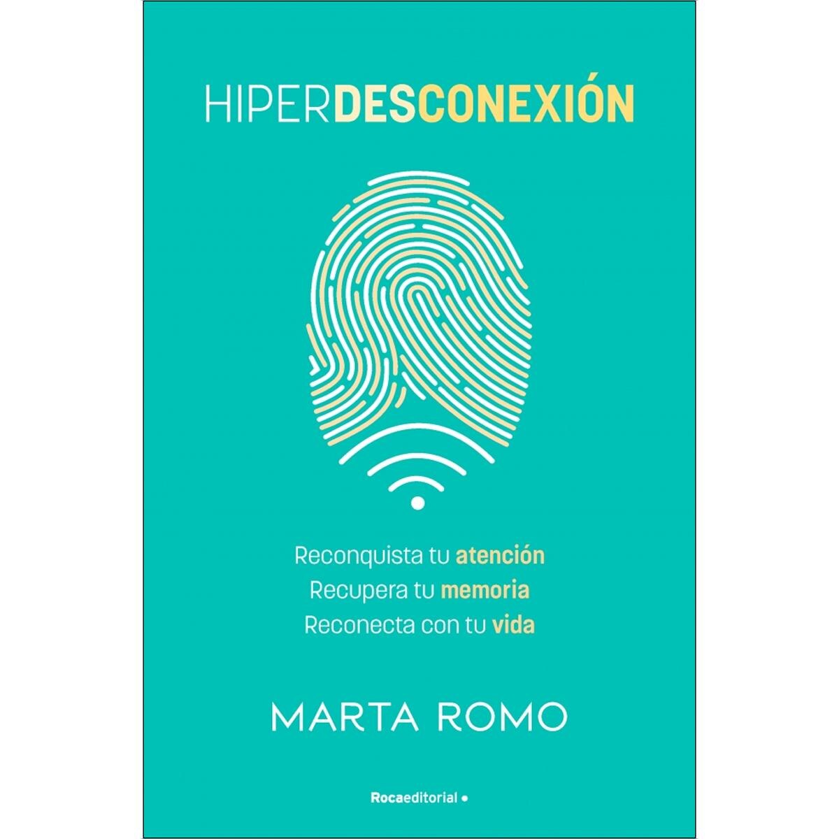 Imagem 0 de Hiperdesconexión: Reconquista tu atención · Recupera tu memoria · Reconecta con tu vida (Capa mole)