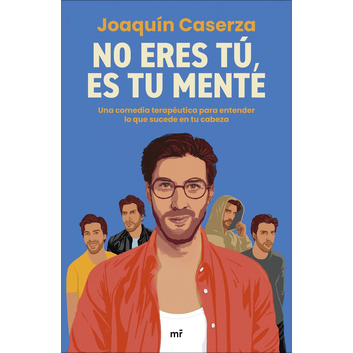 Imagem 0 de No eres tú, es tu mente: Una comedia terapéutica para entender lo que sucede en tu cabeza (Capa mole)