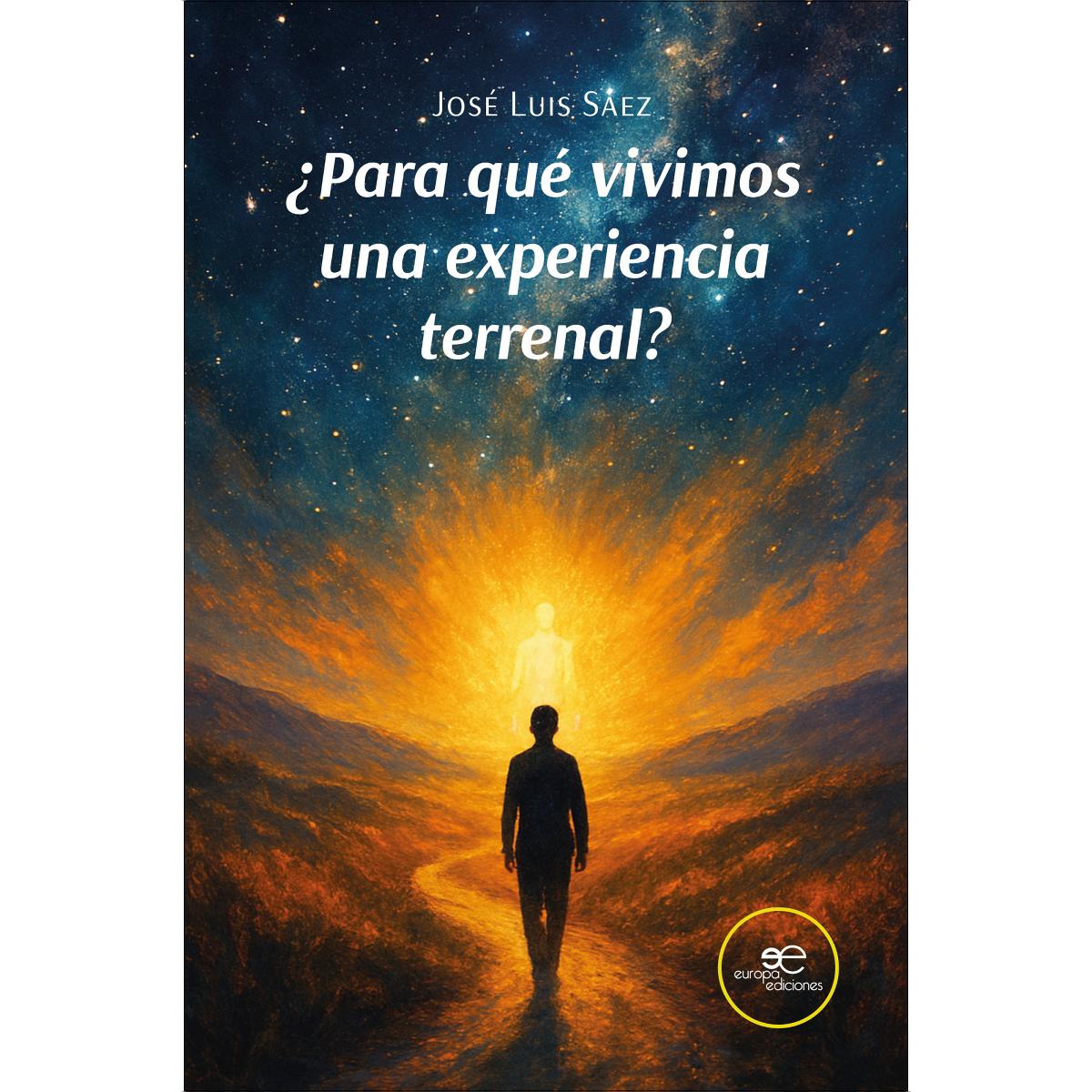 ¿PARA QUÉ VIVIMOS UNA EXPERIENCIA TERRENAL? 1