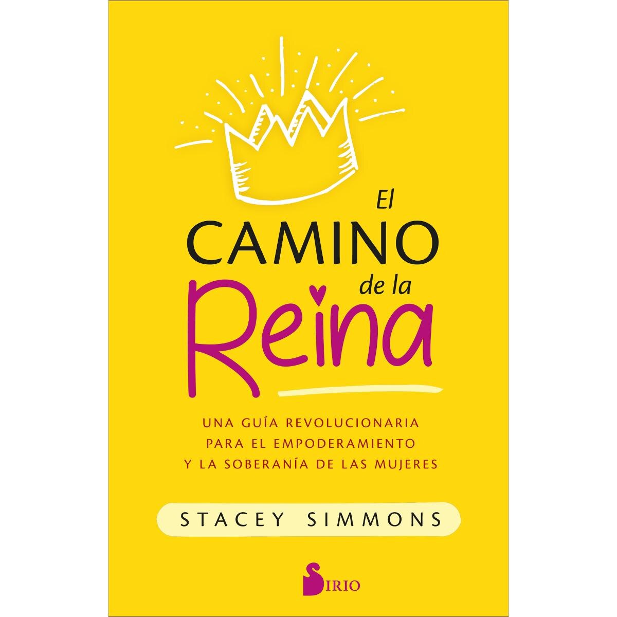 El camino de la reina:  Una guía revolucionaria para el empoderamiento y la soberanía de las mujeres (Capa mole com abas) 1