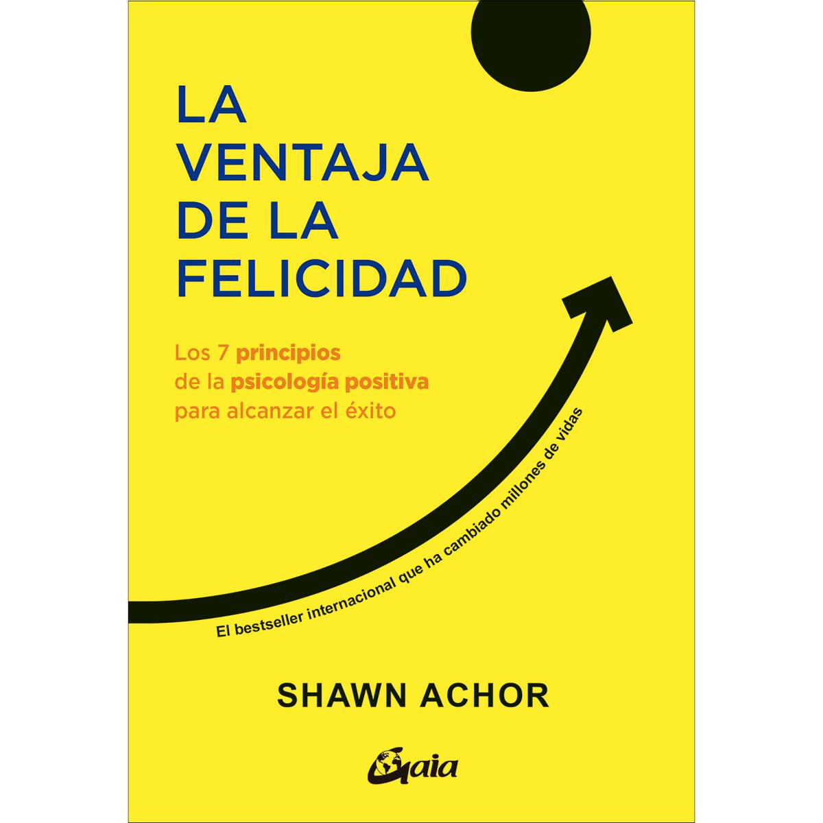 Imagem 0 de La ventaja de la felicidad: Los 7 principios de la psicología positiva para alcanzar el éxito (Capa mole com abas)