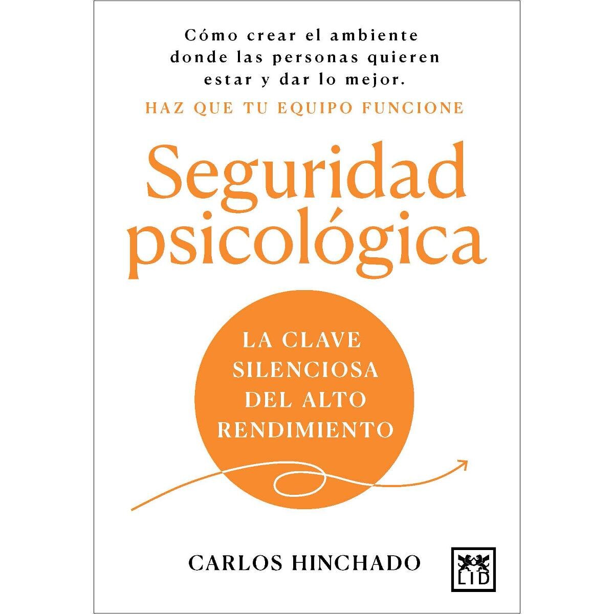 Imagem 0 de Seguridad psicológica: La clave silenciosa del alto desempeño (Capa mole)