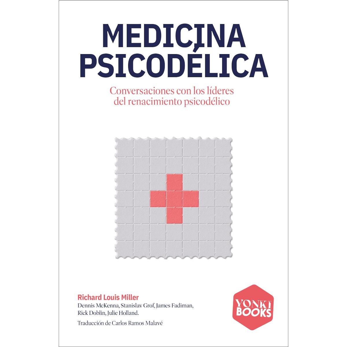 Medicina psicodélica: Conversaciones con los líderes del renacimiento psicodélico (Capa mole) 1