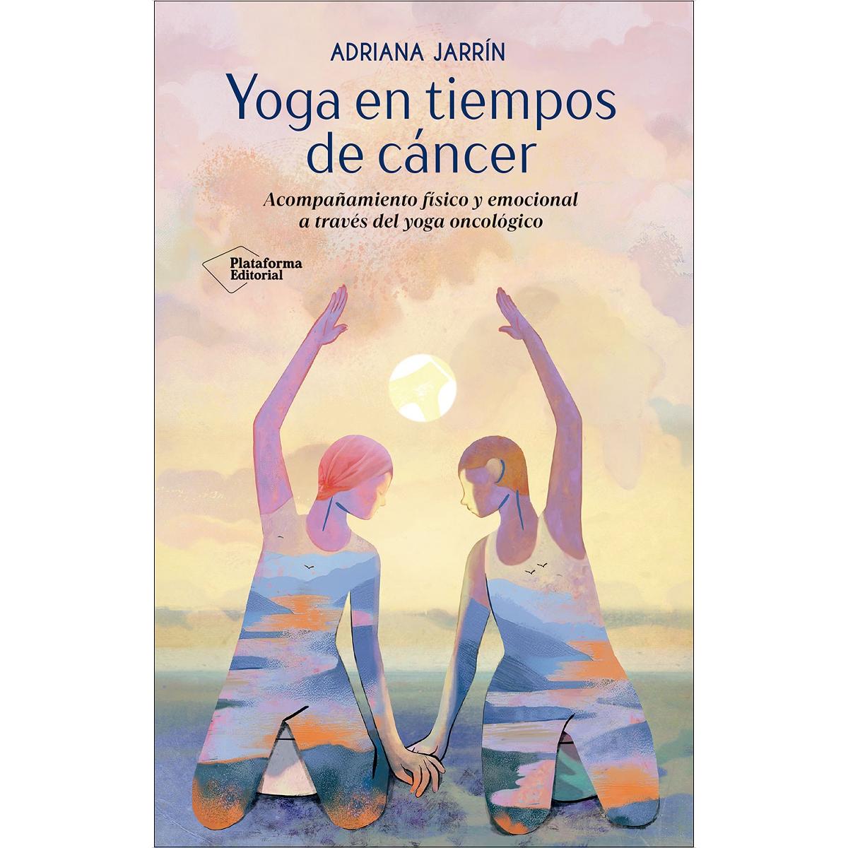 Yoga en tiempos de cáncer: Acompañamiento físico y emocional a través del yoga oncológico (Capa mole com abas) 1