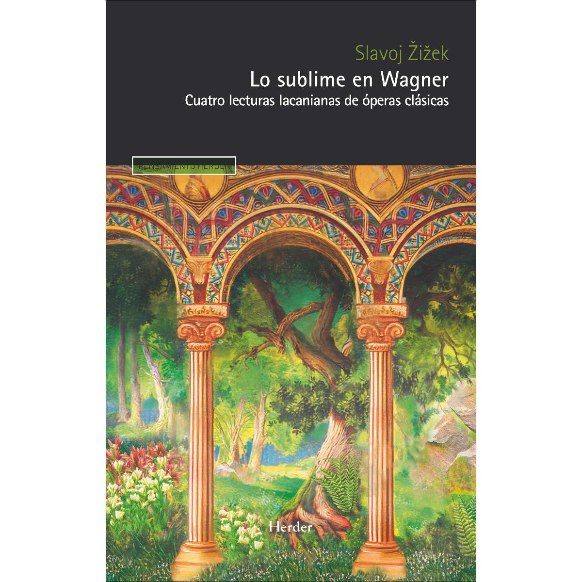 Imagem 0 de Lo sublime en Wagner: Cuatro lecturas lacanianas de óperas clásicas (Capa mole com abas)