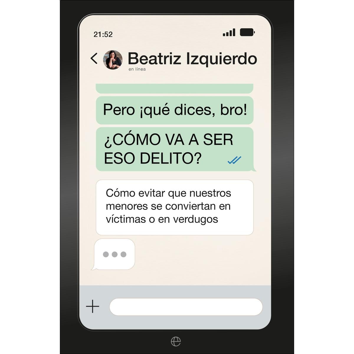 Pero ¡que dices Bro! ¿Cómo va a ser eso delito?: Cómo evitar que nuestros menores se conviertan en víctimas o en verdugos (Capa mole com abas) 1