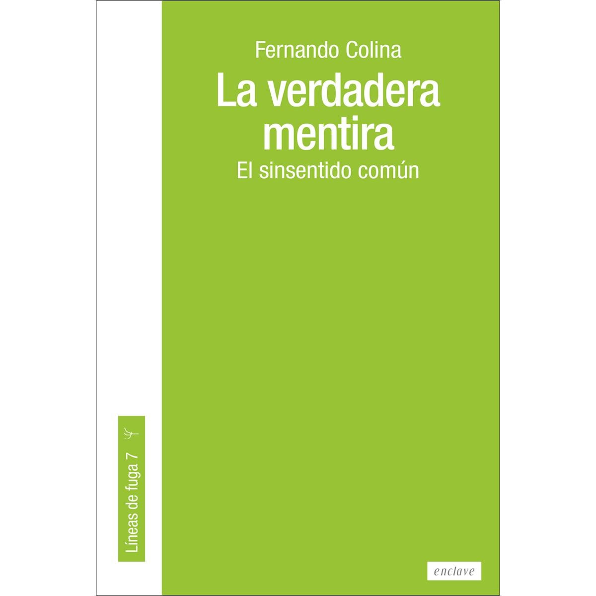 La verdadera mentira: El sinsentido común (Capa mole com abas) 1