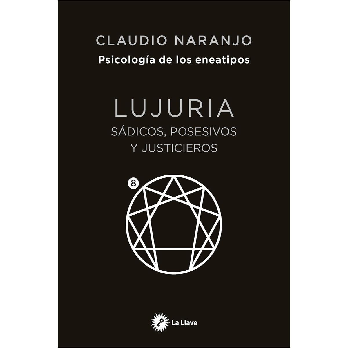 Imagen 0 de Eneatipo 8 Lujuria: Sádicos, posesivos y justicieros  (Tapa blanda con solapas)