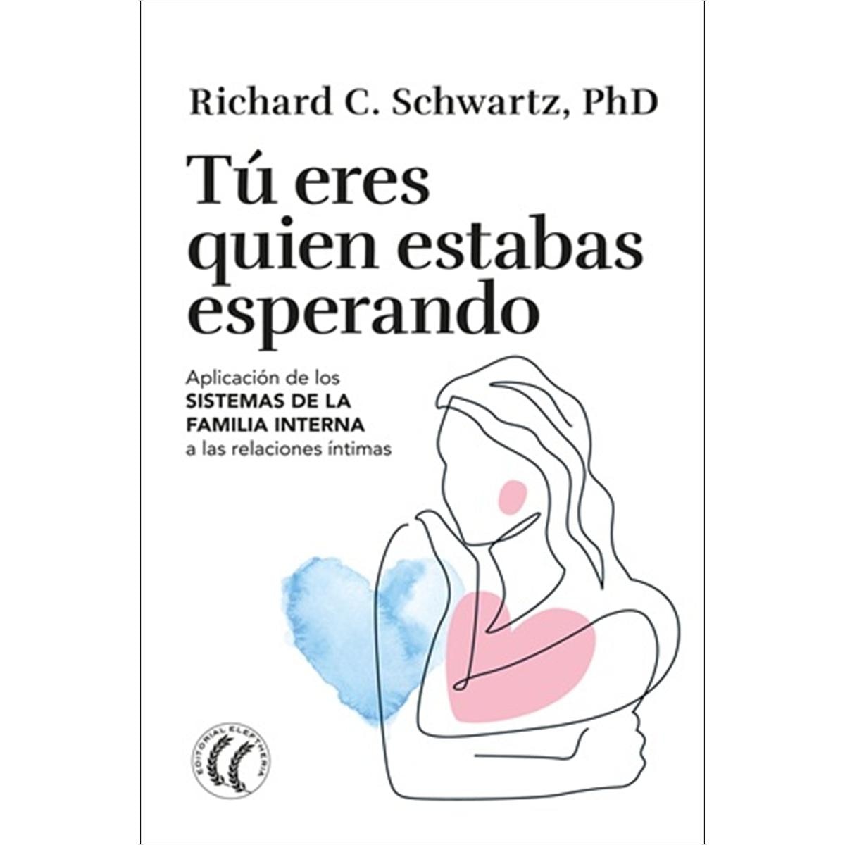 Imagem 0 de Tú eres quien estabas esperando: Aplicación de los Sistemas de la familia interna a las relaciones íntimas (Capa mole com abas)
