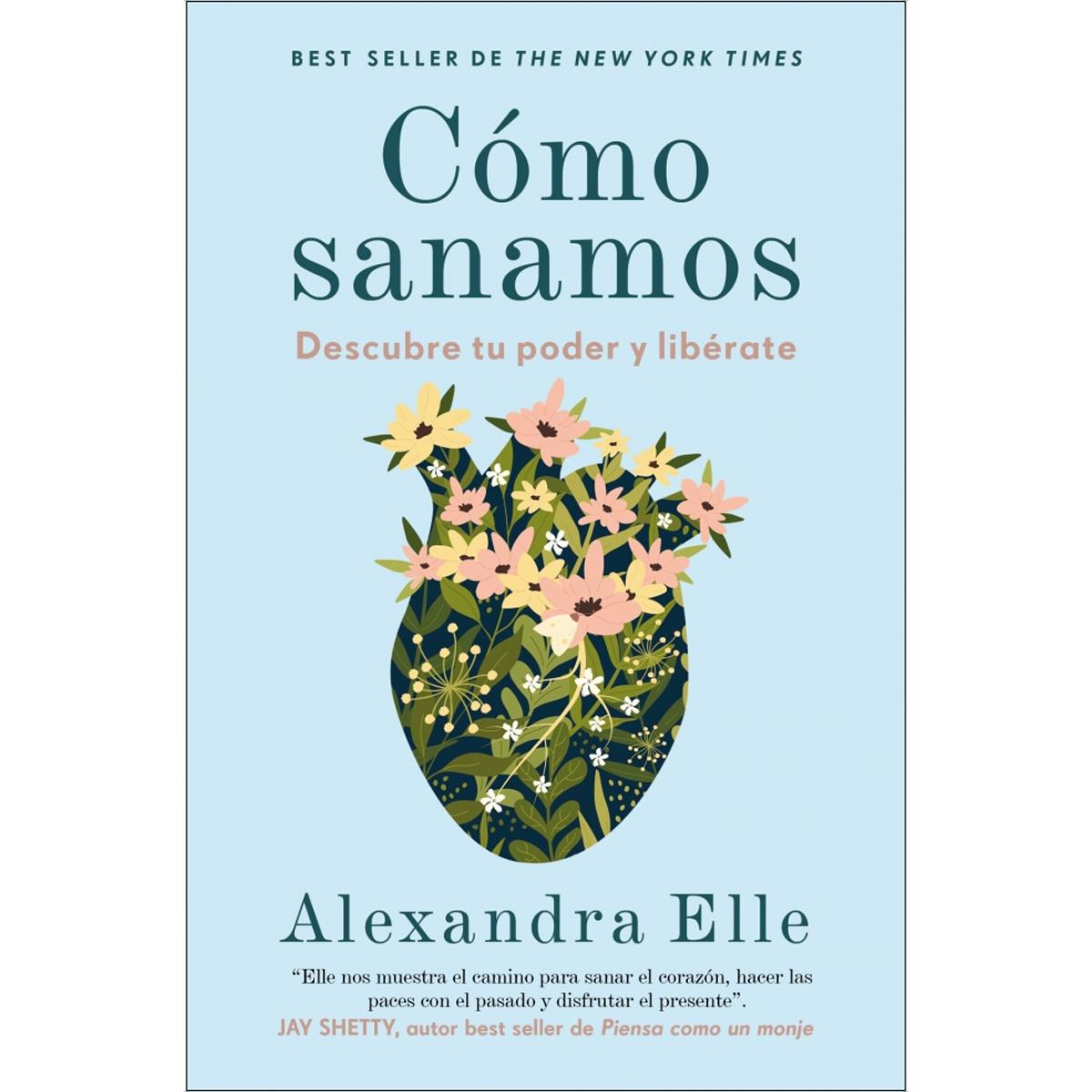 Cómo sanamos: Descubre tu poder y libérate (Capa mole) 1