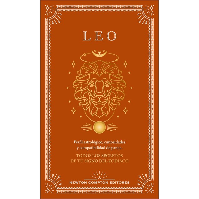 Guía astrológica de Leo: Todos los secretos de tu signo del zodiaco  (Tapa blanda)