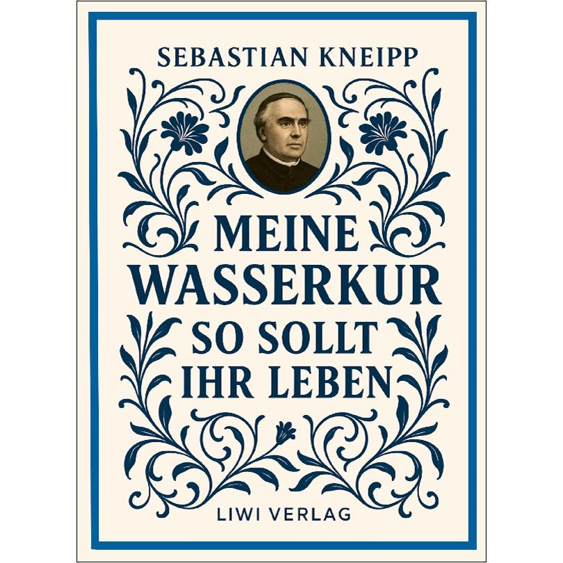 Sebastian kneipp: meine wasserkur / so sollt ihr l 1